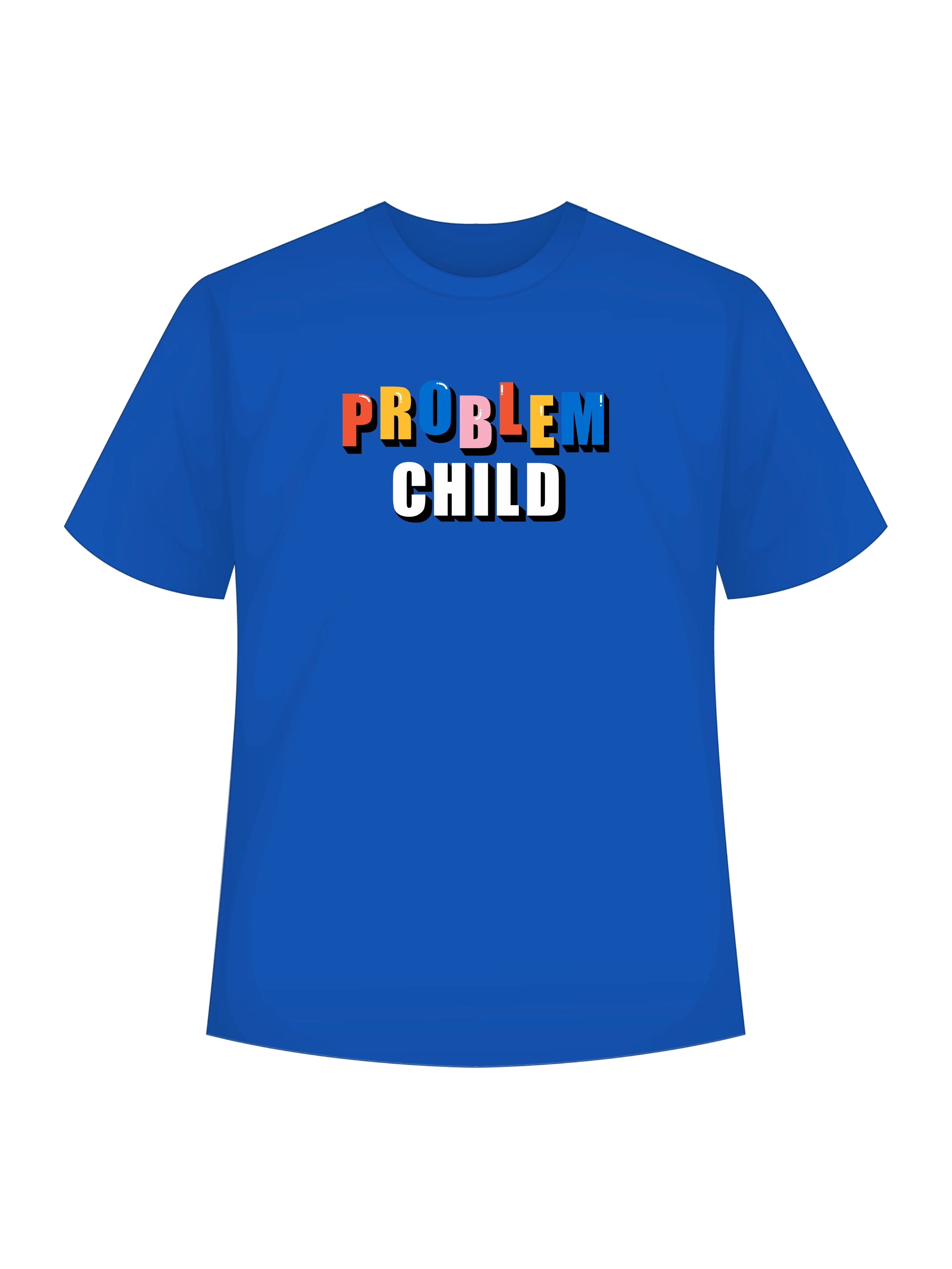 Problem Child : Regular Tee   For Men and Women - Image 3